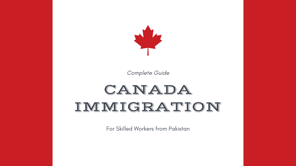 Read more about the article Canada Immigration for Skilled Workers in 2025: Your Complete Guide from Pakistan