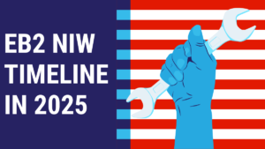 Read more about the article EB2 NIW Timeline in 2025: How Long Does the Process Really Take?